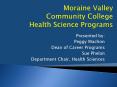 Moraine Valley Community College Health Science Programs PowerPoint PPT Presentation