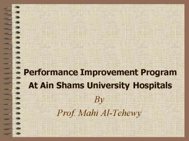 Performance Improvement Program At Ain Shams University Hospitals
