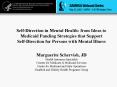 Self-Direction in Mental Health: from Ideas to Medicaid Funding Strategies that Support     Self-Direction for Persons with Mental Illness PowerPoint PPT Presentation