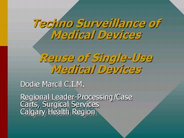 Techno Surveillance of Medical Devices Reuse of SingleUse Medical Devices