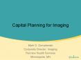 Capital Planning for Imaging PowerPoint PPT Presentation
