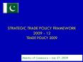 Strategic Trade Policy Framework 2009 12 Trade Policy 2009 PowerPoint PPT Presentation