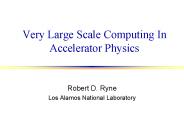 Very Large Scale Computing In Accelerator Physics