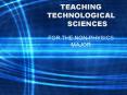 TEACHING TECHNOLOGICAL SCIENCES PowerPoint PPT Presentation