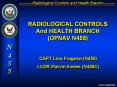 RADIOLOGICAL CONTROLS And HEALTH BRANCH OPNAV N455 PowerPoint PPT Presentation