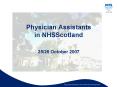 Physician Assistants in NHSScotland PowerPoint PPT Presentation