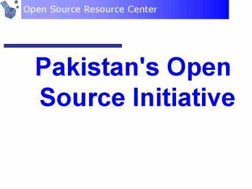 Pakistan's Open Source Initiative