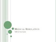 Medical Simulation