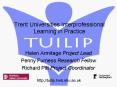 Trent Universities Interprofessional Learning in Practice PowerPoint PPT Presentation