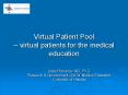 Virtual Patient Pool virtual patients for the medical education PowerPoint PPT Presentation