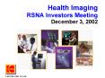 Health Imaging RSNA Investors Meeting December 3, 2002 PowerPoint PPT Presentation
