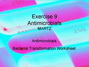 Exercise 9 Antimicrobials MARTZ
