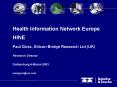 Health Information Network Europe HINE Paul Goss, Silicon Bridge Research Ltd UK Research Director G PowerPoint PPT Presentation