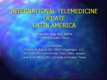 INTERNATIONAL TELEMEDICINE UPDATE LATIN AMERICA