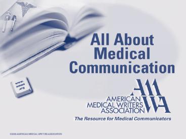 What is a medical communicator?