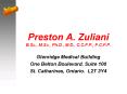 Preston A' Zuliani B'Sc', M'Sc', Ph'D', M'D', C'C'F'P', F'C'F'P' PowerPoint PPT Presentation