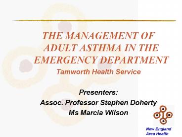 THE MANAGEMENT OF ADULT ASTHMA IN THE EMERGENCY DEPARTMENT