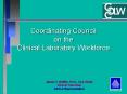 Coordinating Council on the Clinical Laboratory Workforce PowerPoint PPT Presentation