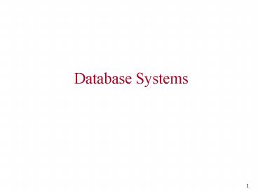 PPT – Database Systems PowerPoint presentation | free to view - id ...