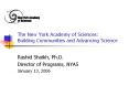 The New York Academy of Sciences: Building Communities and Advancing Science PowerPoint PPT Presentation