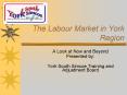 The Labour Market in York Region PowerPoint PPT Presentation