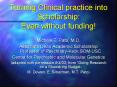 Turning Clinical practice into Scholarship: Even without funding PowerPoint PPT Presentation