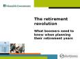 The retirement revolution What boomers need to know when planning their retirement years PowerPoint PPT Presentation