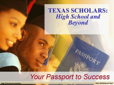 TEXAS SCHOLARS: High School and Beyond