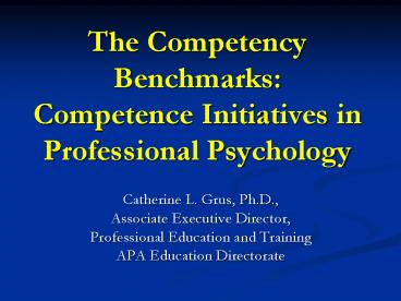The Competency Benchmarks: Competence Initiatives in Professional Psychology