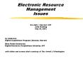 Electronic Resource Management Issues PowerPoint PPT Presentation