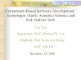 ComponentBased Software Development: Technologies, Quality Assurance Schemes, and Risk Analysis Tool PowerPoint PPT Presentation