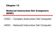 Chapter 13 Reduced Instruction Set Computers (RISC)