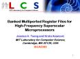 Banked Multiported Register Files for HighFrequency Superscalar Microprocessors PowerPoint PPT Presentation