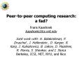 Peer-to-peer computing research: a fad? PowerPoint PPT Presentation
