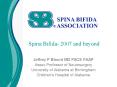 Spina Bifida- 2007 and beyond PowerPoint PPT Presentation