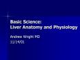 Basic Science: Liver Anatomy and Physiology PowerPoint PPT Presentation