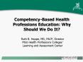 CompetencyBased Health Professions Education: Why Should We Do It PowerPoint PPT Presentation