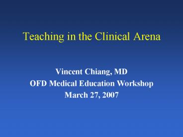 Teaching in the Clinical Arena