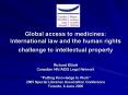 Global access to medicines: International law and the human rights challenge to intellectual propert PowerPoint PPT Presentation