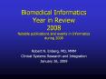 Biomedical Informatics Year in Review 2008 Notable publications and events in Informatics during 2008 PowerPoint PPT Presentation