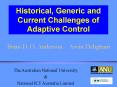 Historical, Generic and Current Challenges of Adaptive Control PowerPoint PPT Presentation