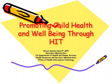 Promoting Child Health and Well Being Through HIT