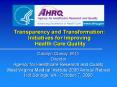 Transparency and Transformation: Initiatives for Improving Health Care Quality PowerPoint PPT Presentation
