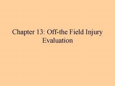 Chapter 13: Offthe Field Injury Evaluation