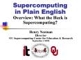 Supercomputing in Plain English Overview: What the Heck is Supercomputing? PowerPoint PPT Presentation