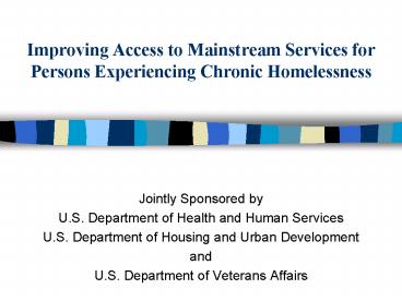Improving Access to Mainstream Services for Persons Experiencing Chronic Homelessness