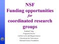 NSF Funding opportunities for coordinated research groups PowerPoint PPT Presentation