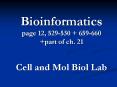Bioinformatics page 12, 529530 659660 part of ch' 21 Cell and Mol Biol Lab PowerPoint PPT Presentation