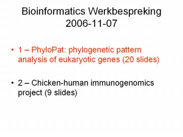 Bioinformatics Werkbespreking 2006-11-07
