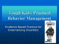 Tough Kids: Practical Behavior Management PowerPoint PPT Presentation